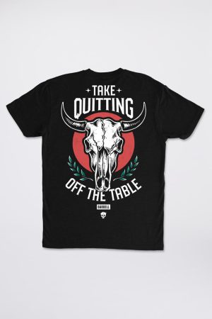 3 Of 7 Take Quitting Off The Table Tee